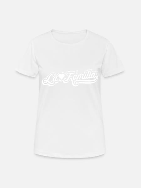 La Familia - Frauen T-Shirt atmungsaktiv - Weiß