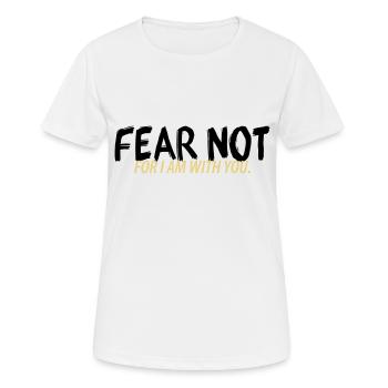 Fear not - Women's Breathable T-Shirt - white - Front - AI Model Female 172 dark (172cm)
