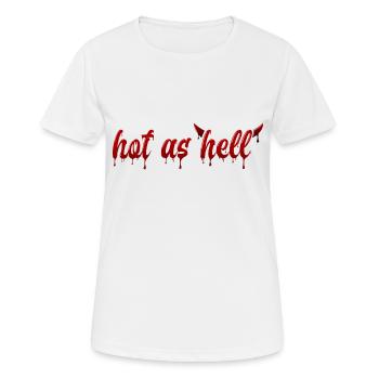 Texte liquide chaud comme l'enfer - T-shirt respirant Femme - blanc - Devant - AI Model Female 172 dark (172cm)