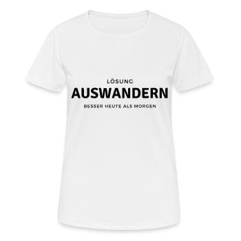 Lösung auswandern, besser heute als morgen - Frauen T-Shirt atmungsaktiv - Weiß - Vorne - AI Model Female 172 dark (172cm)