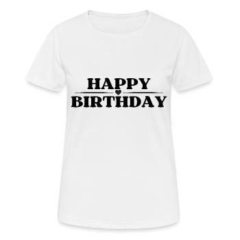 Happy Birthday - Frauen T-Shirt atmungsaktiv - Weiß - Vorne - AI Model Female 172 dark (172cm)