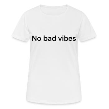 No bad vibes - Frauen T-Shirt atmungsaktiv - Weiß - Vorne - AI Model Female 172 dark (172cm)