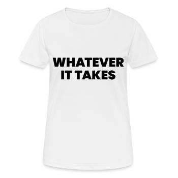 Whatever it takes - Women's Breathable T-Shirt - white - Front - AI Model Female 172 dark (172cm)