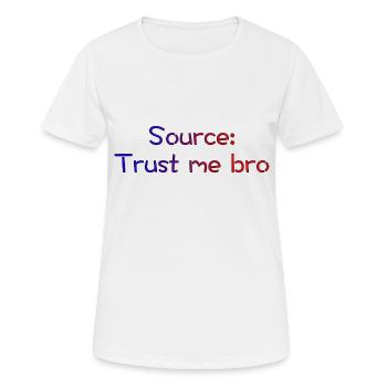 Thrust me bro / Trust me brother - T-shirt respirant Femme - blanc - Devant - AI Model Female 172 dark (172cm)