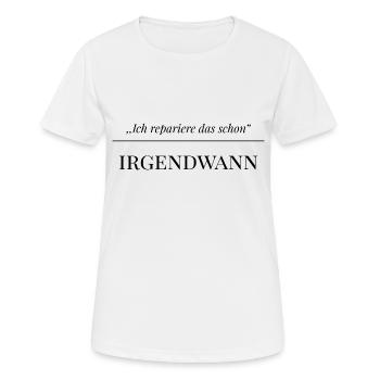Ich repariere - Frauen T-Shirt atmungsaktiv - Weiß - Vorne - AI Model Female 172 dark (172cm)