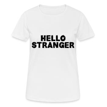 hello stranger - T-shirt respirant Femme - blanc - Devant - AI Model Female 172 dark (172cm)