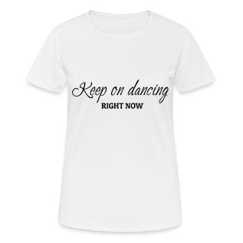 Dancing Dance Music - Frauen T-Shirt atmungsaktiv - Weiß - Vorne - AI Model Female 172 dark (172cm)