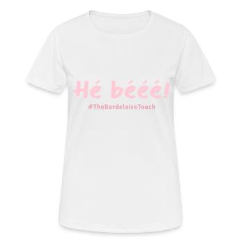 Hé bééé !! - T-shirt respirant Femme - blanc - Devant - AI Model Female 172 dark (172cm)