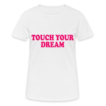 touch you dream - Frauen T-Shirt atmungsaktiv - Weiß - Vorne - AI Model Female 172 dark (172cm)