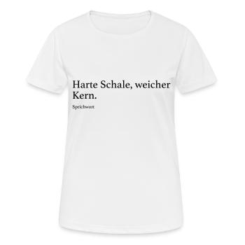 Harte Schale, weicher Kern. - Frauen T-Shirt atmungsaktiv - Weiß - Vorne - AI Model Female 172 dark (172cm)