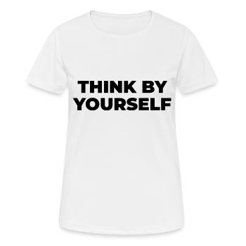 Think by yourself - Women's Breathable T-Shirt - white - Front - AI Model Female 172 dark (172cm)