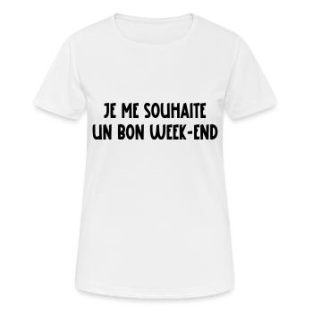 je me souhaite un bon week-end - T-shirt respirant Femme - blanc - Devant - AI Model Female 172 dark (172cm)