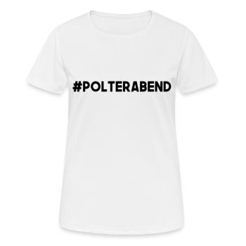 Polterabend - Frauen T-Shirt atmungsaktiv - Weiß - Vorne - AI Model Female 172 dark (172cm)