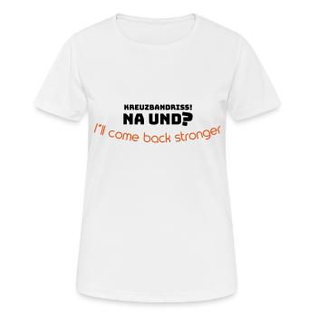 Genesung Geschenk Verletzung Kreuzbandriss Knie - Frauen T-Shirt atmungsaktiv - Weiß - Vorne - AI Model Female 172 dark (172cm)