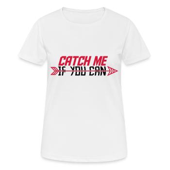 Catch Me If - Frauen T-Shirt atmungsaktiv - Weiß - Vorne - AI Model Female 172 dark (172cm)