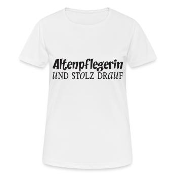 Altenpflegerin und stolz drauf - Frauen T-Shirt atmungsaktiv - Weiß - Vorne - AI Model Female 172 dark (172cm)