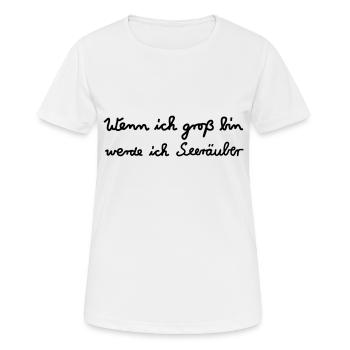 When I grow up ... pirates - Women's Breathable T-Shirt - white - Front - AI Model Female 172 dark (172cm)