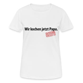 Wir kochen jetzt Papa Satzzeichen Komma Leben Vati - Frauen T-Shirt atmungsaktiv - Weiß - Vorne - AI Model Female 172 dark (172cm)