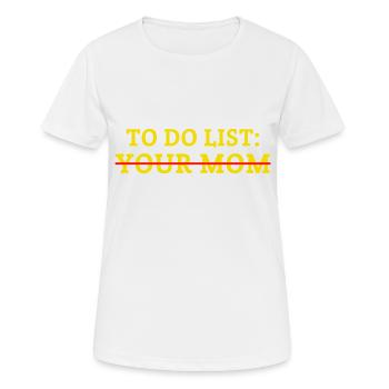 Liste des tâches de votre mère - T-shirt respirant Femme - blanc - Devant - AI Model Female 172 dark (172cm)