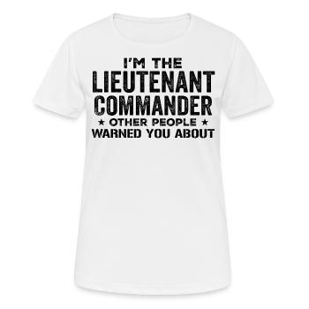 I'm the Lieutenant Commander Others Warned You Abo - T-shirt respirant Femme - blanc - Devant - AI Model Female 172 dark (172cm)
