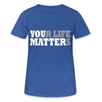 your life matters - T-shirt respirant Femme - bleu royal - Devant - AI Model Female 172 light (172cm)