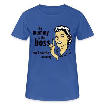 The mummy is the boss and I am the mummy! - Frauen T-Shirt atmungsaktiv - Royalblau - Vorne - AI Model Female 172 light (172cm)