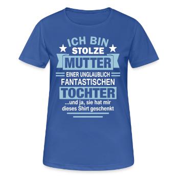 Stolze Mutter beste Tochter Geschenk Mama lustig - Frauen T-Shirt atmungsaktiv - Royalblau - Vorne - AI Model Female 172 light (172cm)