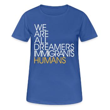 Nous sommes tous des immigrants rêveurs Les humains -Anti le racisme - T-shirt respirant Femme - bleu royal - Devant - AI Model Female 172 light (172cm)