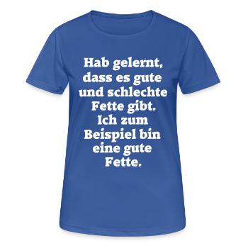Gute Fette Dicke Frau Fun lustige Sprüche Spruch - Frauen T-Shirt atmungsaktiv - Royalblau - Vorne - AI Model Female 172 light (172cm)