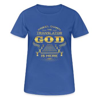 KNEEL KNIET KOeNIG MEISTER GESCHENK TRANSLATOR - Frauen T-Shirt atmungsaktiv - Royalblau - Vorne - AI Model Female 172 light (172cm)