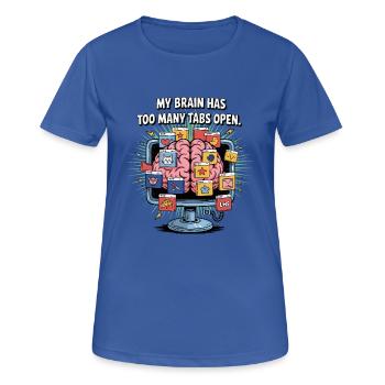 Too Many Tabs – ADD Brain Cartoon Design - Women's Breathable T-Shirt - royal blue - Front - AI Model Female 172 light (172cm)