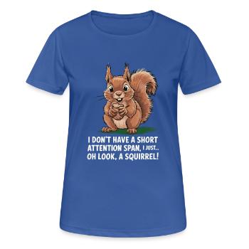 ADHS? Oh schau, ein Eichhörnchen! - Frauen T-Shirt atmungsaktiv - Royalblau - Vorne - AI Model Female 172 light (172cm)