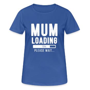 Mum loading... Please wait! - Mama Shirt - Frauen T-Shirt atmungsaktiv - Royalblau - Vorne - AI Model Female 172 light (172cm)