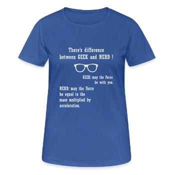 Il y a différence entre GEEK et NERD - T-shirt respirant Femme - bleu royal - Devant - AI Model Female 172 light (172cm)