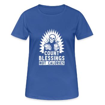 Count Blessings nicht Kalorien Essen Geschenk - Frauen T-Shirt atmungsaktiv - Royalblau - Vorne - AI Model Female 172 light (172cm)