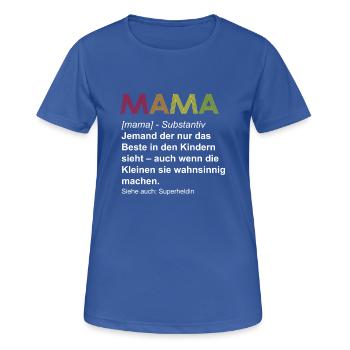 Muttertag Geschenk Mutter Mama T-Shirt - Frauen T-Shirt atmungsaktiv - Royalblau - Vorne - AI Model Female 172 light (172cm)