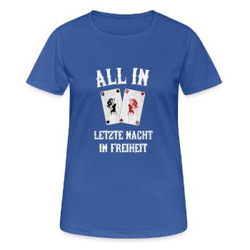 All In Letzte Nacht JGA Junggesellenabschied cool - Frauen T-Shirt atmungsaktiv - Royalblau - Vorne - AI Model Female 172 light (172cm)