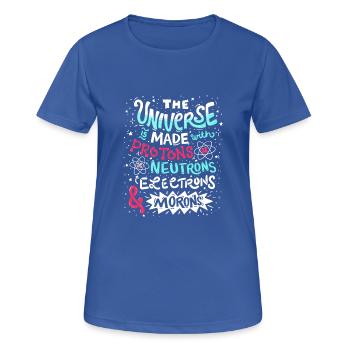 Funny Universe is made with Protons and Morons - Women's Breathable T-Shirt - royal blue - Front - AI Model Female 172 light (172cm)