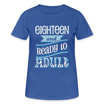 Eighteen and ready to adult 3C - Frauen T-Shirt atmungsaktiv - Royalblau - Vorne - AI Model Female 172 light (172cm)