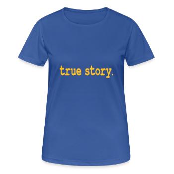 true story - Women's Breathable T-Shirt - royal blue - Front - AI Model Female 172 light (172cm)