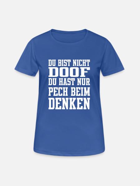 DU BIST NICHT DOOF - Frauen T-Shirt atmungsaktiv - Royalblau
