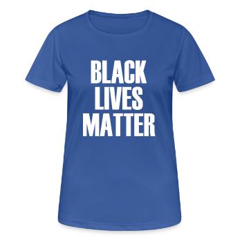 Black Lives Matter - Frauen T-Shirt atmungsaktiv - Royalblau - Vorne - AI Model Female 172 light (172cm)