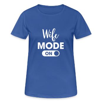 Wife Mode On - Women's Breathable T-Shirt - royal blue - Front - AI Model Female 172 light (172cm)