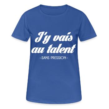 J'y vais au talent - T-shirt respirant Femme - bleu royal - Devant - AI Model Female 172 light (172cm)