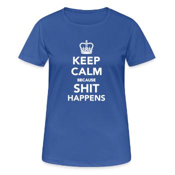 Keep calm because Shit happens - T-shirt respirant Femme - bleu royal - Devant - AI Model Female 172 light (172cm)