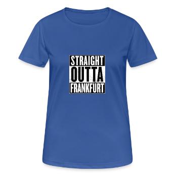 Straight Outta Frankfurt - Frauen T-Shirt atmungsaktiv - Royalblau - Vorne - AI Model Female 172 light (172cm)