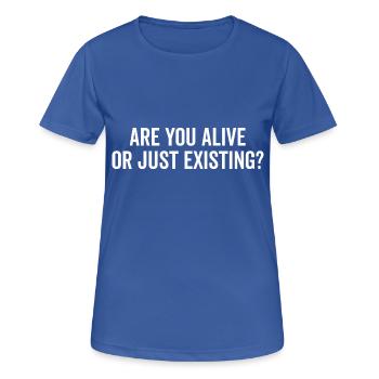 Êtes-vous vivant ou existez-vous ? - T-shirt respirant Femme - bleu royal - Devant - AI Model Female 172 light (172cm)