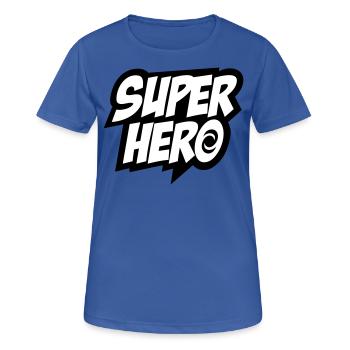 Superhero, Comic, Hero, Quotes, Winner, Champion - T-shirt respirant Femme - bleu royal - Devant - AI Model Female 172 light (172cm)