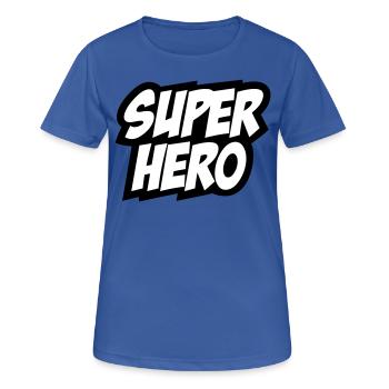 Superhero, Comic, Hero, Super, Boss, Quotes - T-shirt respirant Femme - bleu royal - Devant - AI Model Female 172 light (172cm)