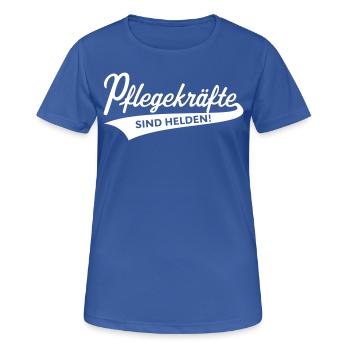 Pflegekräfte Sind Helden! (Krankenpfleger, Pflege) - Frauen T-Shirt atmungsaktiv - Royalblau - Vorne - AI Model Female 172 light (172cm)